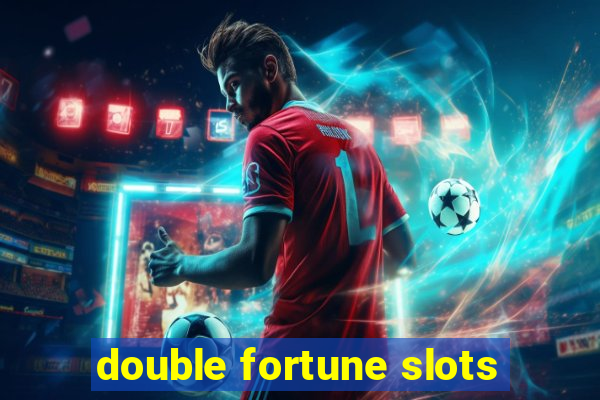 double fortune slots